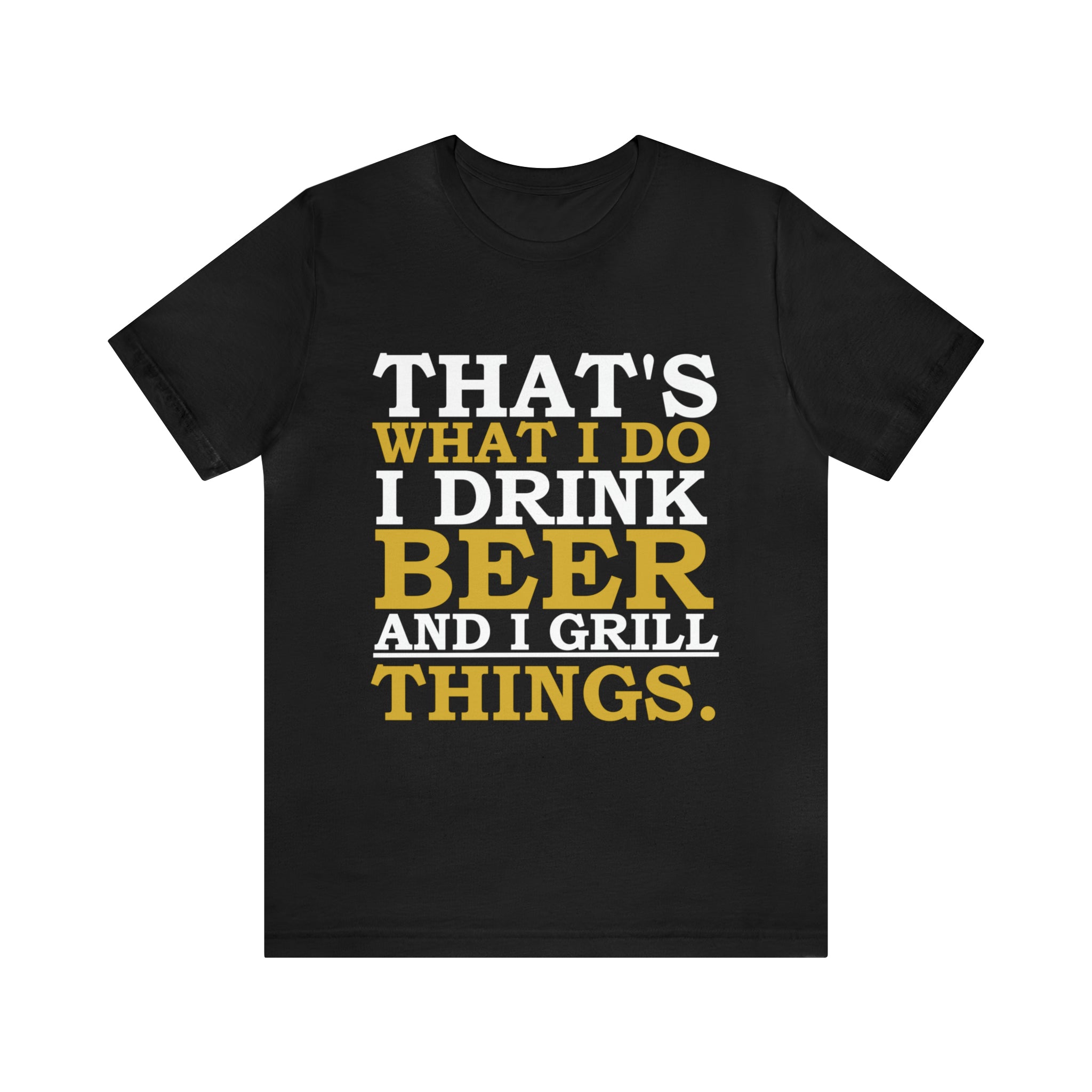 That's What I Do (Beer and Grill) - Short Sleeve Tee