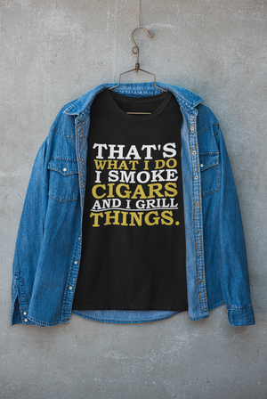 That's What I Do (Cigars and Grill) - Short Sleeve Tee