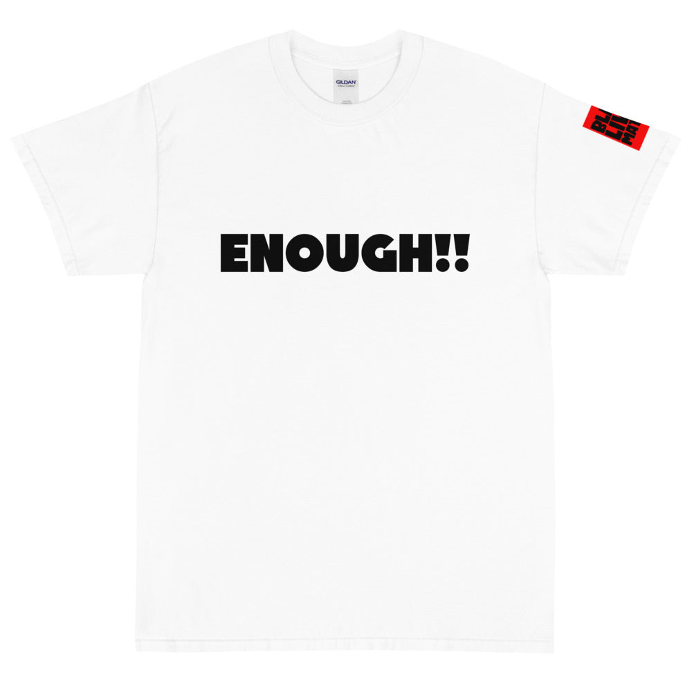ENOUGH!! Short Sleeve T-Shirt-White (4XL/5XL)