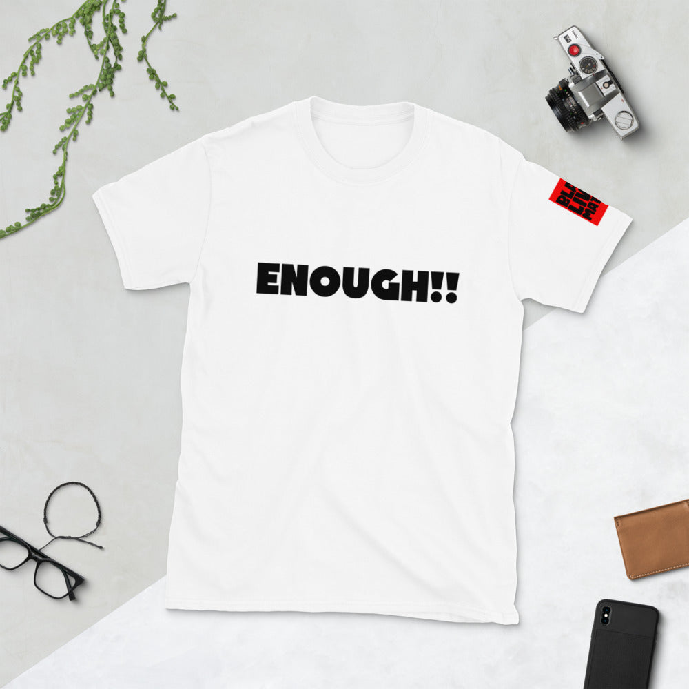 ENOUGH!! Short-Sleeve Unisex T-Shirt-White