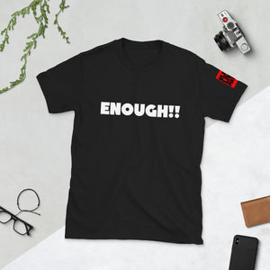 ENOUGH!! Short-Sleeve Unisex T-Shirt-Black